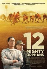 Watch 12 Mighty Orphans M4ufree
