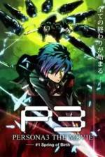 Watch Persona 3 The Movie Chapter 1, Spring of Birth M4ufree