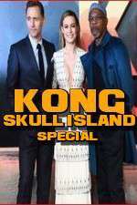 Watch Kong: Skull Island Special Online M4ufree
