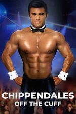 Watch Chippendales Off the Cuff Online M4ufree