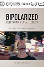 Watch Bipolarized: Rethinking Mental Illness M4ufree