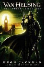 Watch Van Helsing: The London Assignment M4ufree