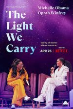 Watch The Light We Carry: Michelle Obama and Oprah Winfrey (TV Special 2023) Online M4ufree