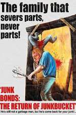 Watch Junk Bonds The Return of Junkbucket M4ufree
