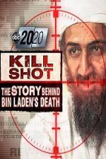 Watch 2020 US 2011.05.06 Kill Shot Bin Ladens Death M4ufree