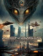 Watch Alien Bases: Reptilians, Greys and Black Programs Online M4ufree