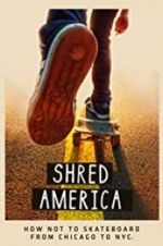 Watch Shred America M4ufree