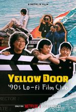 Watch Yellow Door: \'90s Lo-fi Film Club M4ufree