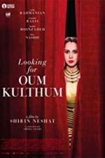 Watch Looking for Oum Kulthum M4ufree