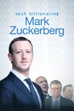 Watch Tech Billionaires: Mark Zuckerberg (Short 2021) Online M4ufree