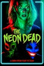 Watch The Neon Dead M4ufree
