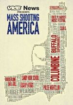 Watch Vice News Presents: Mass Shooting America Online M4ufree