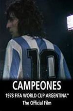 Watch Argentina Campeones: 1978 FIFA World Cup Official Film M4ufree