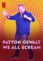 Watch Patton Oswalt: We All Scream (TV Special 2022) M4ufree