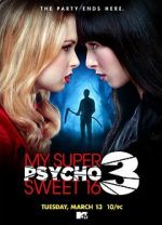Watch My Super Psycho Sweet 16: Part 3 Online M4ufree