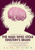 Watch The Man Who Stole Einstein\'s Brain Online M4ufree