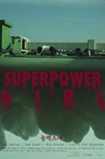 Watch Superpower Girl M4ufree