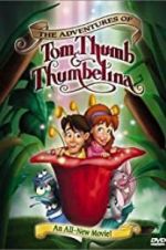 Watch The Adventures of Tom Thumb & Thumbelina M4ufree