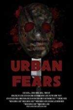 Watch Urban Fears M4ufree
