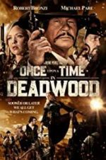 Watch Once Upon a Time in Deadwood Online M4ufree