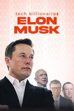 Watch Tech Billionaires: Elon Musk Online M4ufree