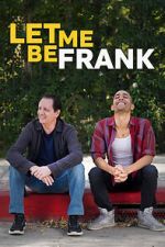 Watch Let Me Be Frank Online M4ufree