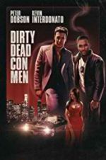 Watch Dirty Dead Con Men M4ufree