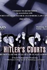 Watch Hitlers Courts - Betrayal of the rule of Law in Nazi Germany M4ufree