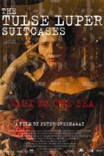 Watch The Tulse Luper Suitcases Part 2 Vaux to the Sea M4ufree