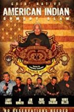 Watch American Indian Comedy Slam: Goin Native No Reservations Needed M4ufree