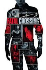 Watch Fatal Crossing M4ufree