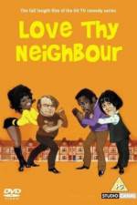 Watch Love Thy Neighbour Movie25