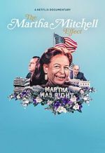 Watch The Martha Mitchell Effect (Short 2022) Online M4ufree