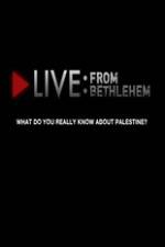 Watch Live from Bethlehem M4ufree