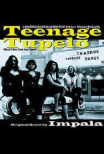 Watch Teenage Tupelo Online M4ufree