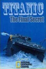 Watch National Geographic Titanic: The Final Secret M4ufree