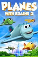 Watch Planes with Brains 2 M4ufree