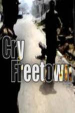 Watch Cry Freetown Online M4ufree