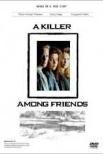 Watch A Killer Among Friends M4ufree