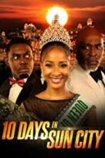 Watch 10 Days in Sun City Vodly