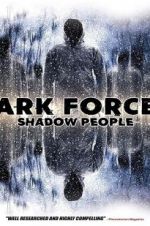 Watch Dark Forces: Shadow People Online M4ufree