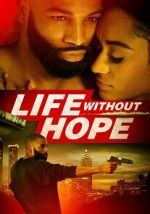 Watch Life Without Hope M4ufree