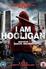 Watch I Am Hooligan Online M4ufree