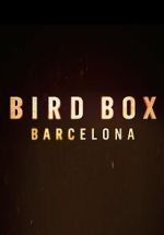 Watch Bird Box: Barcelona M4ufree