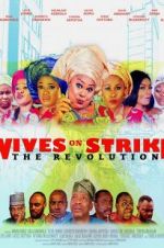 Watch Wives on Strike: The Revolution M4ufree