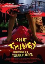 Watch The Thingy: Confessions of a Teenage Placenta Online M4ufree