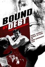 Watch Bound by Debt Online M4ufree