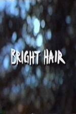 Watch Bright Hair M4ufree