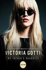 Watch Victoria Gotti: My Father\'s Daughter Online M4ufree