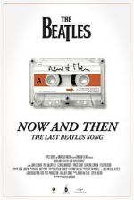 Watch Now and Then - The Last Beatles Song (Short 2023) Online M4ufree